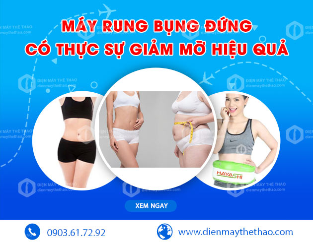 Máy rung bụng đứng có thực sự giảm mỡ hiệu quả? Làm đẹp an toàn